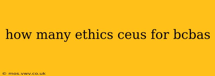 how many ethics ceus for bcbas
