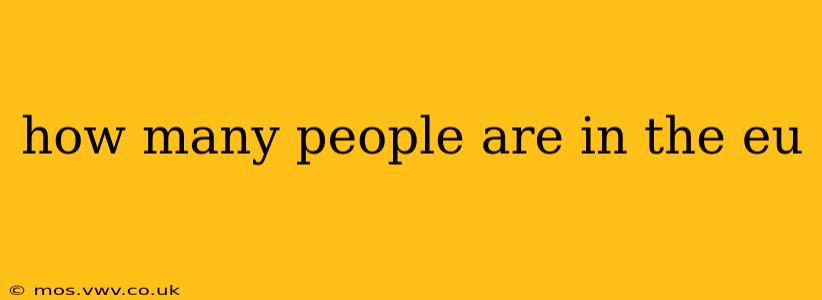 how many people are in the eu
