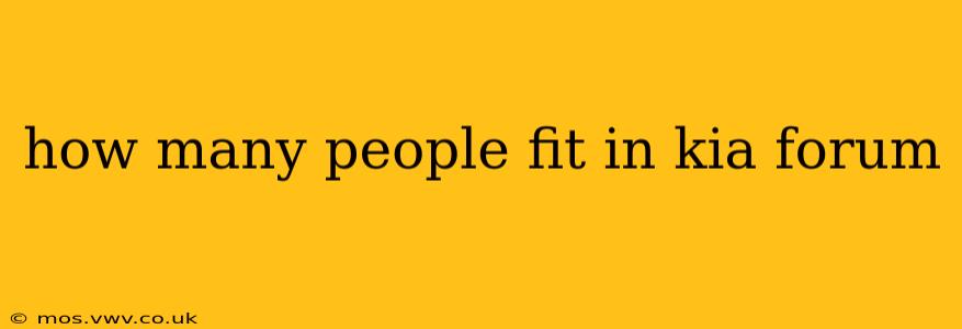 how many people fit in kia forum