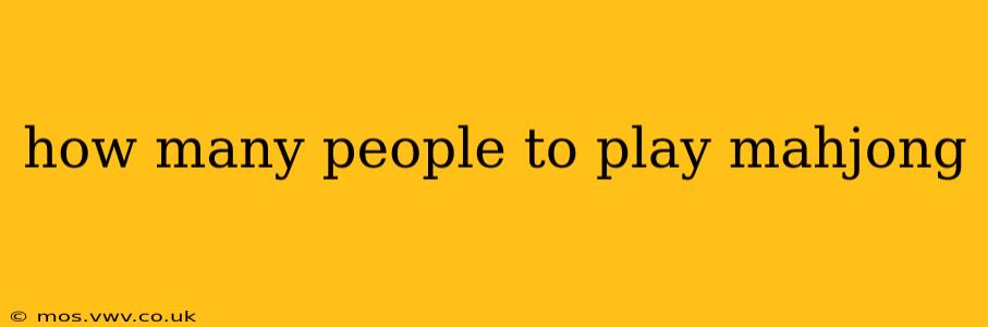 how many people to play mahjong