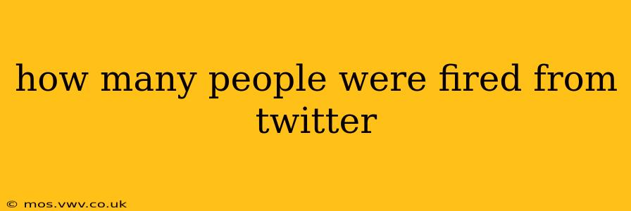 how many people were fired from twitter