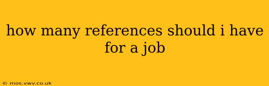how many references should i have for a job