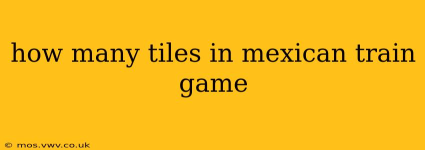 how many tiles in mexican train game
