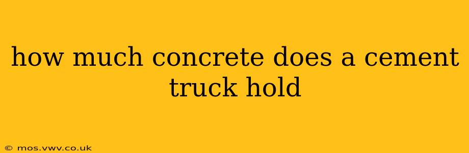 how much concrete does a cement truck hold