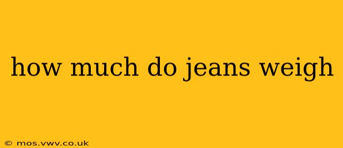 how much do jeans weigh