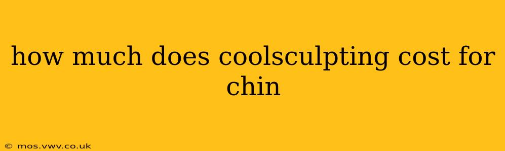 how much does coolsculpting cost for chin