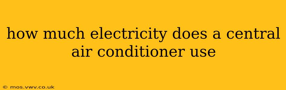 how much electricity does a central air conditioner use