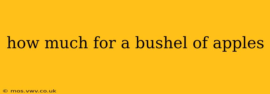 how much for a bushel of apples