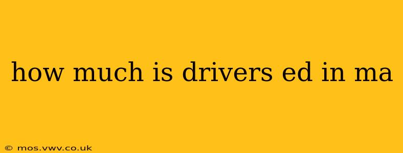 how much is drivers ed in ma