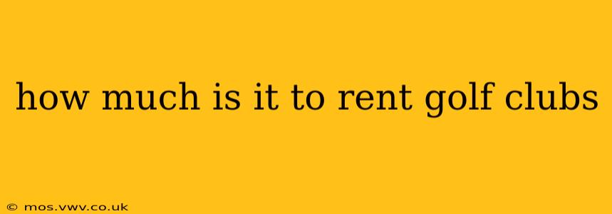 how much is it to rent golf clubs