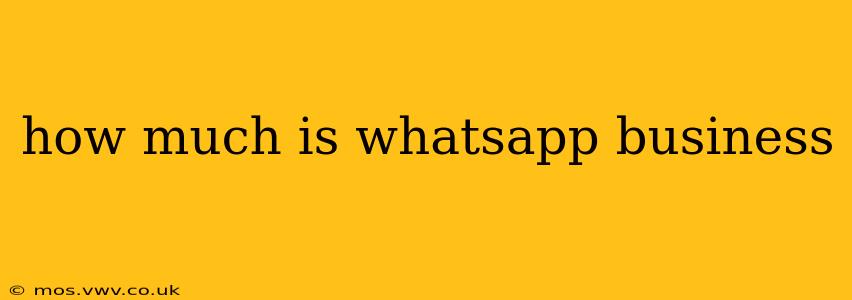 how much is whatsapp business