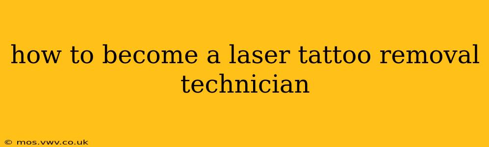 how to become a laser tattoo removal technician