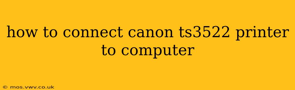 how to connect canon ts3522 printer to computer
