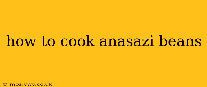 how to cook anasazi beans