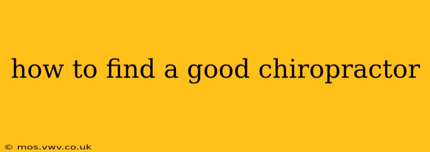 how to find a good chiropractor