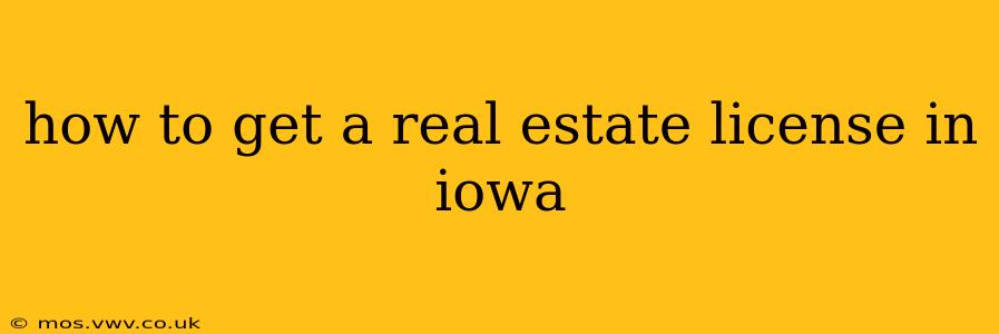 how to get a real estate license in iowa