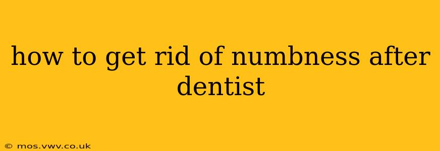 how to get rid of numbness after dentist