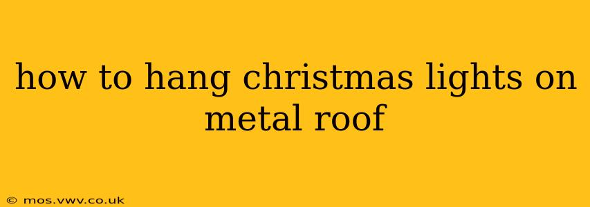 how to hang christmas lights on metal roof