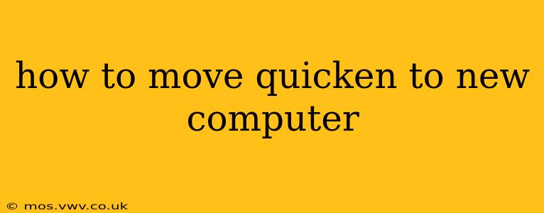 how to move quicken to new computer