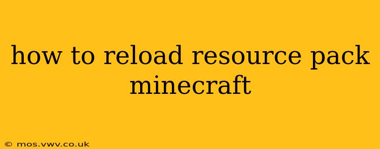 how to reload resource pack minecraft