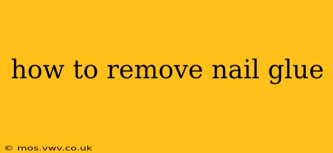 how to remove nail glue
