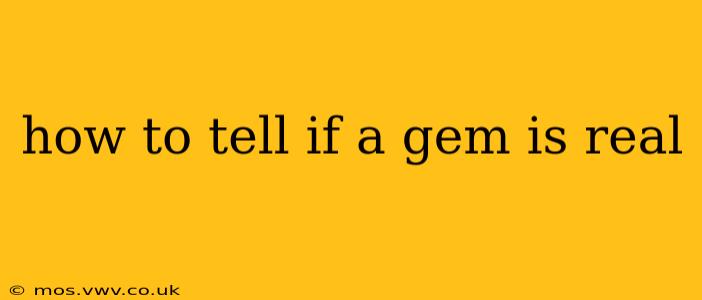 how to tell if a gem is real