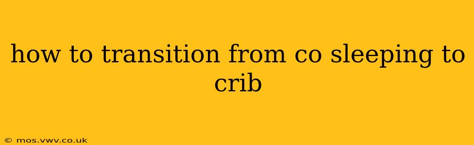 how to transition from co sleeping to crib