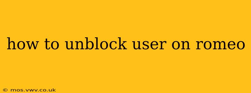 how to unblock user on romeo