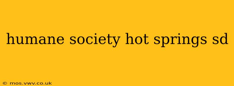 humane society hot springs sd