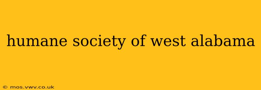 humane society of west alabama