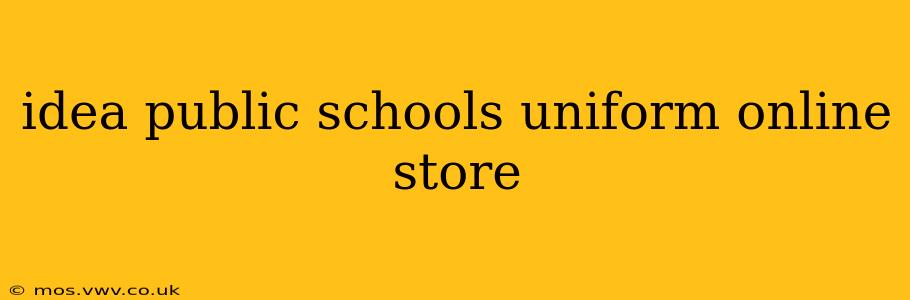 idea public schools uniform online store