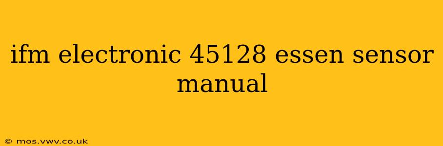 ifm electronic 45128 essen sensor manual