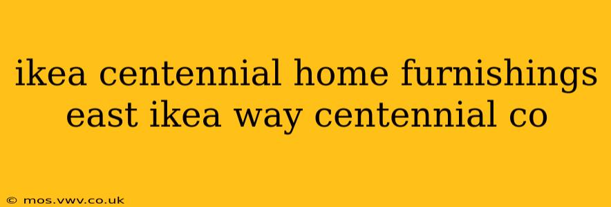 ikea centennial home furnishings east ikea way centennial co