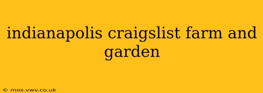 indianapolis craigslist farm and garden