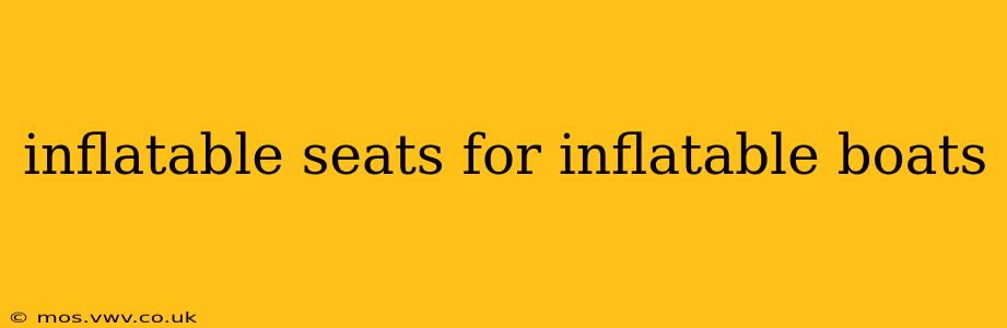 inflatable seats for inflatable boats