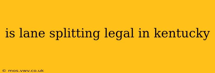 is lane splitting legal in kentucky