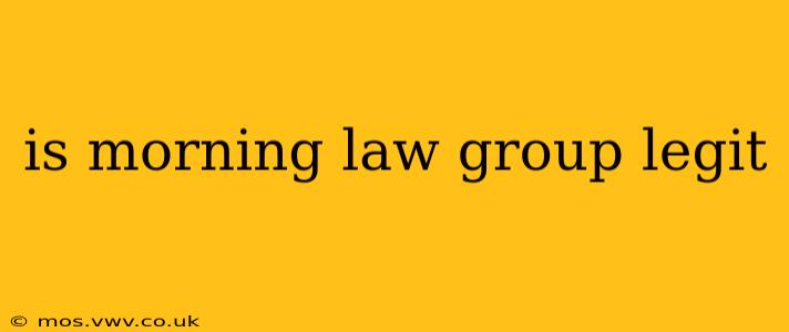 is morning law group legit