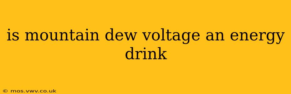 is mountain dew voltage an energy drink