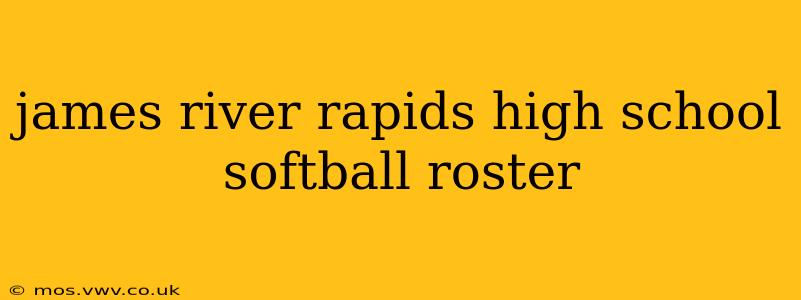 james river rapids high school softball roster