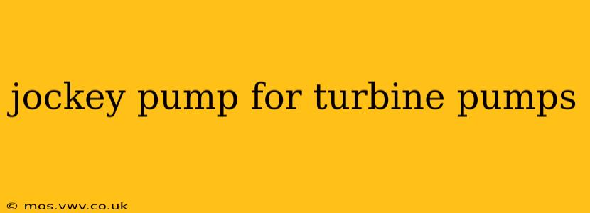 jockey pump for turbine pumps