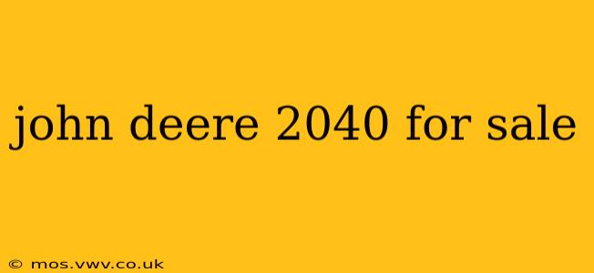 john deere 2040 for sale