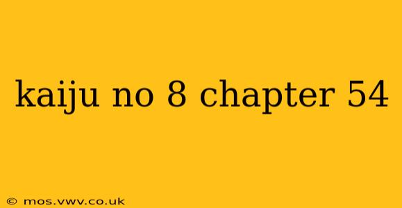 kaiju no 8 chapter 54