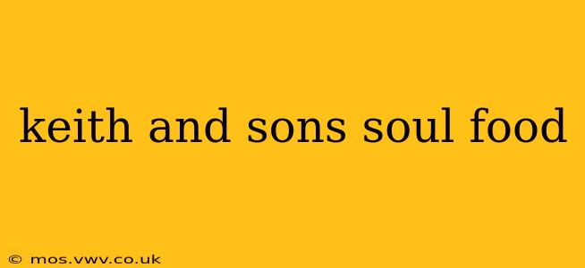 keith and sons soul food