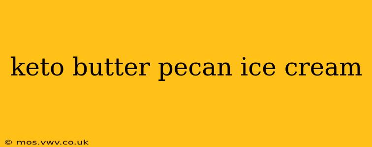 keto butter pecan ice cream