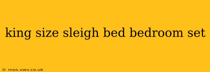king size sleigh bed bedroom set