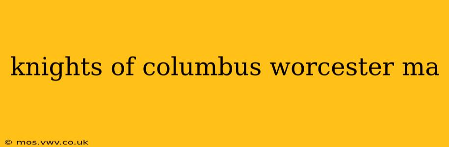 knights of columbus worcester ma