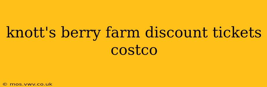 knott's berry farm discount tickets costco