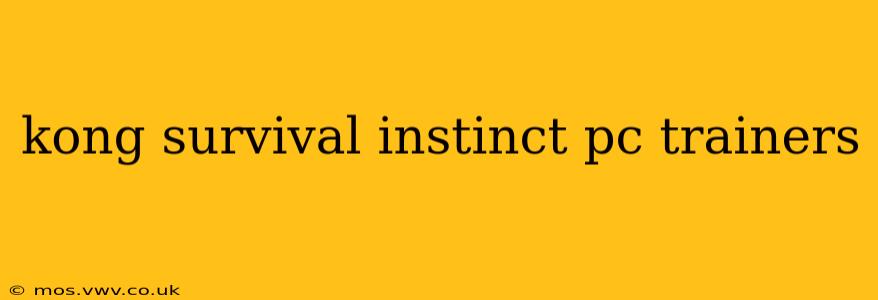 kong survival instinct pc trainers