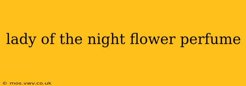 lady of the night flower perfume