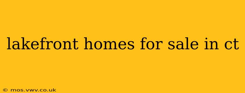 lakefront homes for sale in ct